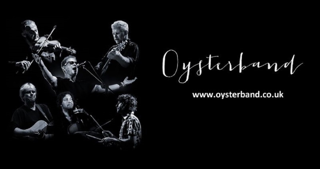Oysterband 2022 Tour, March 2021, Concert Listings & Tickets Gigseekr